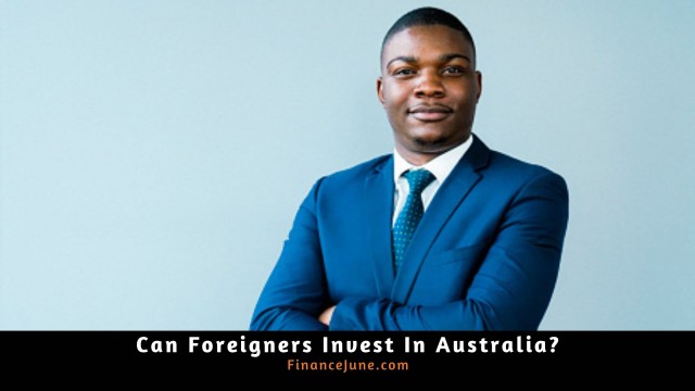 can-foreigners-invest-In-Australia?