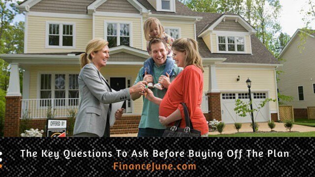 The key questions to ask before buying off the plan