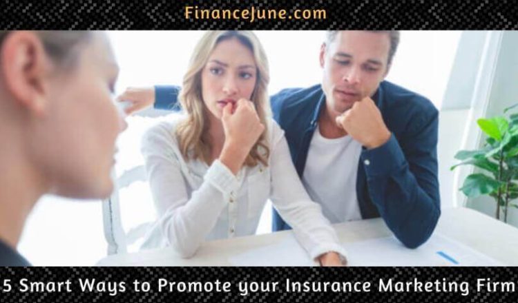 5 Smart Ways to Promote your Insurance Marketing agency